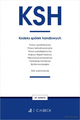 KSH. Kodeks spółek handlowych oraz ustawy towarzyszące [KSIĄŻKA]
