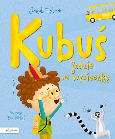 Kubuś jedzie na wycieczkę - Jakub Tylman [KSIĄŻKA]