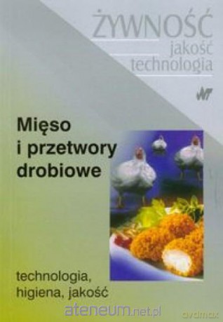 Mięso i przetwory drobiowe [KSIĄŻKA]