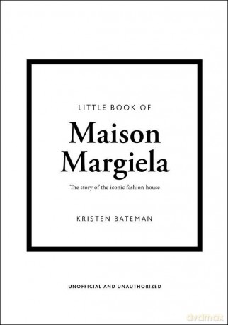 Little Book of Maison Margiela - Kristen Bateman [KSIĄŻKA]