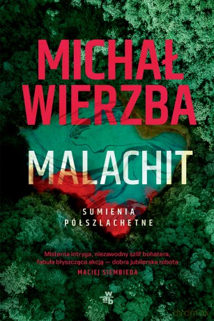 Malachit. Sumienia półszlachetne (Tom 2) - Michał Wierzba [KSIĄŻKA]