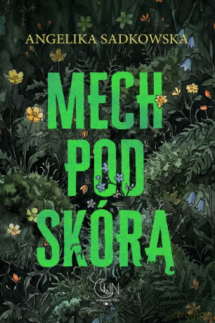 Mech pod skórą - Angelika Sadkowska [KSIĄŻKA]