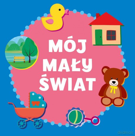 Mój mały świat - Paulina Płatkowska [KSIĄŻKA]
