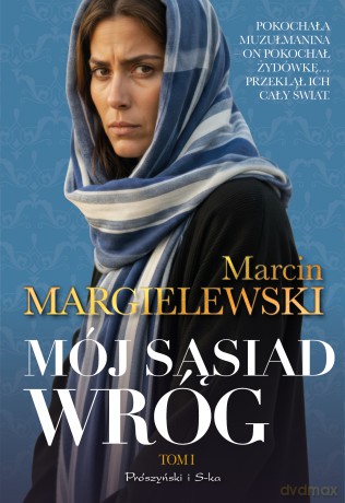 Mój sąsiad wróg (Tom 1) Duże Litery - Marcin Margielewski [KSIĄŻKA]