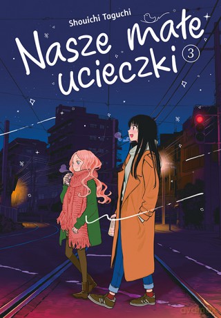 Nasze małe ucieczki (Tom 3) - Shouichi Taguchi [KSIĄŻKA]