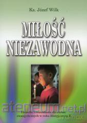 Miłość niezawodna. Homilie i rozważania do czytań [KSIĄŻKA]
