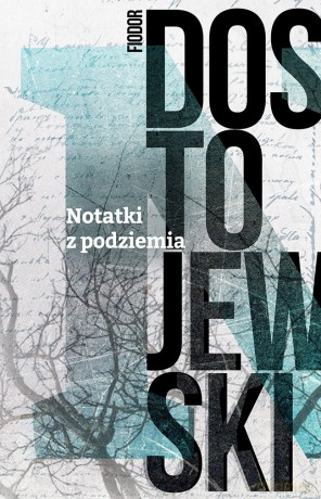Notatki z podziemia - Fiodor Dostojewski [KSIĄŻKA]