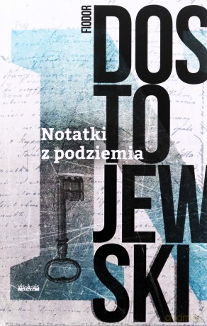 Notatki z podziemia - Fiodor Dostojewski [KSIĄŻKA]
