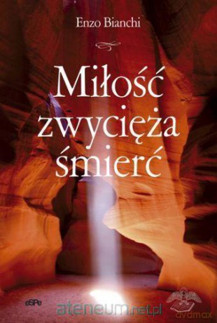 Miłość zwycięża śmierć [KSIĄŻKA]
