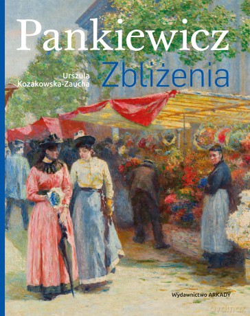 Pankiewicz. Zbliżenia - Urszula Kozakowska-Zaucha [KSIĄŻKA]