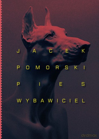 Pies wybawiciel - Jacek Pomorski [KSIĄŻKA]