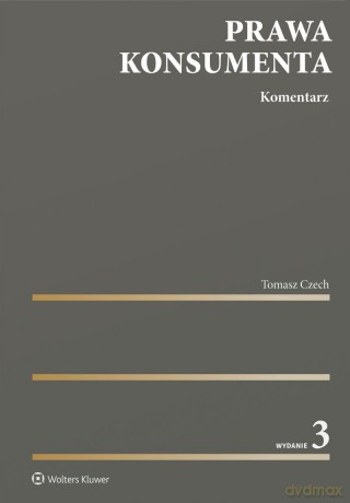 Prawa konsumenta. Komentarz - Tomasz Czech [KSIĄŻKA]