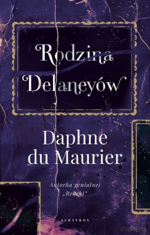 Rodzina Delaneyów - Daphne du Maurier [KSIĄŻKA]