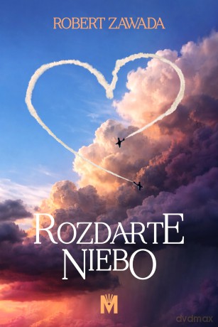 Rozdarte niebo - Robert Zawada [KSIĄŻKA]