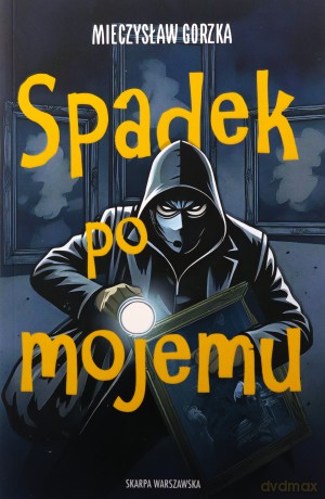 Spadek po mojemu - Mieczysław Gorzka [KSIĄŻKA]