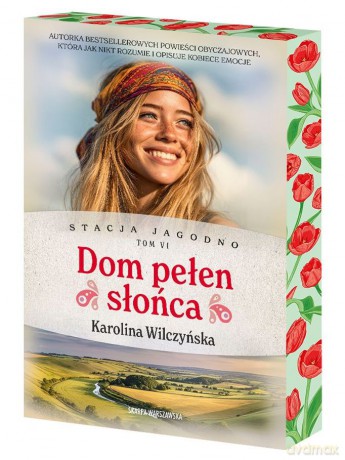 Stacja Jagodno. Dom pełen słońca (ilustrowane brzegi) - Karolina Wilczyńska [KSIĄŻKA]