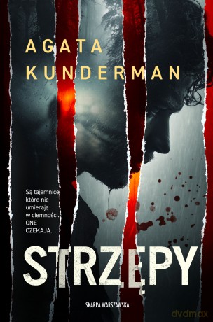 Strzępy - Agata Kunderman [KSIĄŻKA]