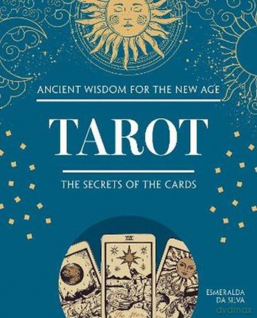 Tarot. The Secrets of the Cards - Esmeralda da Silva [KSIĄŻKA]