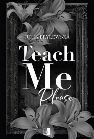 Teach Me Please - Julia Brylewska [KSIĄŻKA]