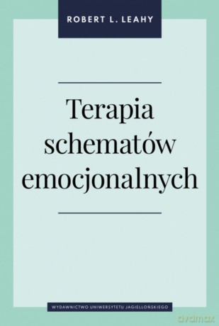 Terapia schematów emocjonalnych - Robert L. Leahy [KSIĄŻKA]