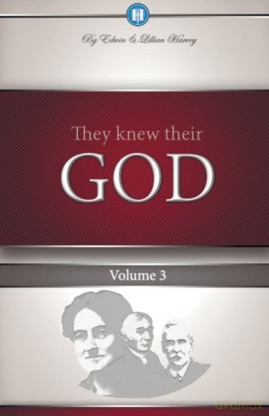 They knew their god. Volume 3 - Edwin F Harvey, Lillian G Harvey [KSIĄŻKA]