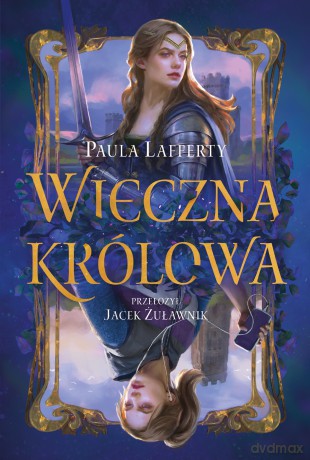 Wieczna królowa. Życia Ginewry (Tom 1) - Paula Lafferty [KSIĄŻKA]