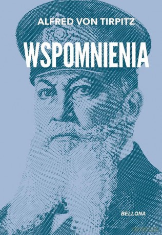Wspomnienia - Alfred von Tirpitz [KSIĄŻKA]