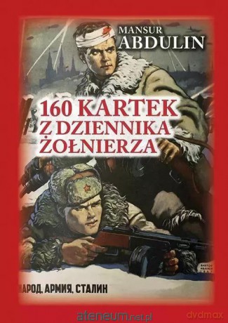 160 kartek z dziennika żołnierza - Mansur Abdulin [KSIĄŻKA]