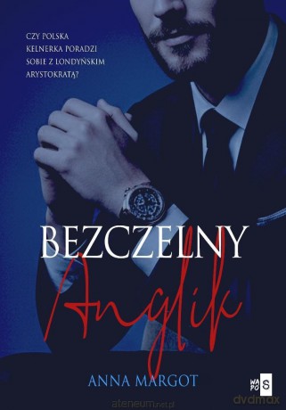 Bogaci Brytyjczycy (Tom 2) Bezczelny Anglik - Anna Margot [KSIĄŻKA]