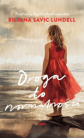 Droga do normalności - Biljana Savic-Lundell [KSIĄŻKA]
