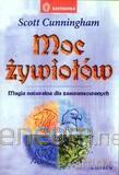Moc żywiołów. Magia naturalna dla zaawansowanych [KSIĄŻKA]