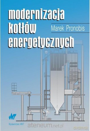 Modernizacja kotłów energetycznych [KSIĄŻKA]