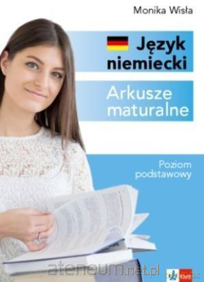 Język niemiecki LO Arkusze maturalne Zakres podstawowy - Monika Wisła [KSIĄŻKA]
