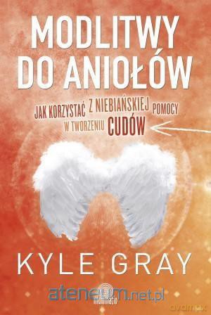 Modlitwy do aniołów [KSIĄŻKA]