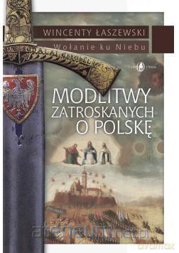 Modlitwy zatroskanych o Polskę [KSIĄŻKA]