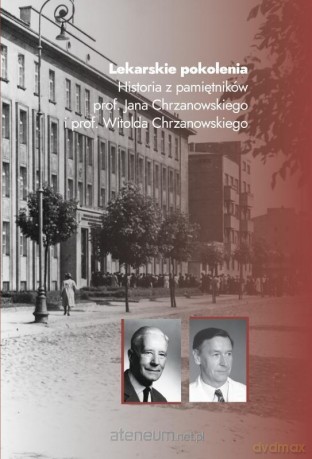 Lekarskie pokolenia [KSIĄŻKA]