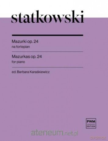 Mazurki op. 24 nuty na fortepian - Roman Statkowski, Barbara Karaśkiewicz [KSIĄŻKA]