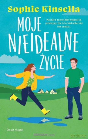 Moje nieidealne życie - Sophie Kinsella [KSIĄŻKA]