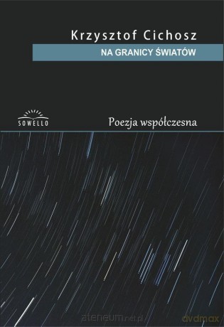 Na granicy światów - Krzysztof Cichosz [KSIĄŻKA]