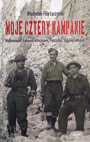 Moje cztery kampanie. Wspomnienia z kampanii... [KSIĄŻKA]