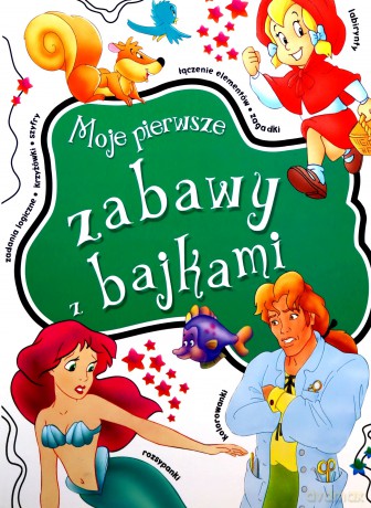 Moje pierwsze zabawy z bajkami [KSIĄŻKA]