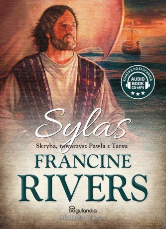 Sylas. Skryba, towarzysz Pawła z Tarsu - Francine Rivers [AUDIOBOOK]