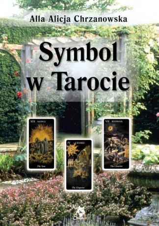 Symbol w Tarocie - Alla Alicja Chrzanowska [KSIĄŻKA]