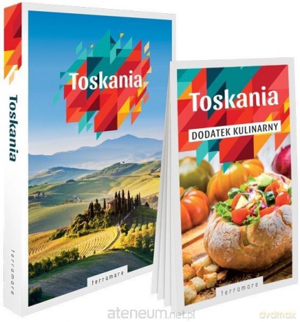 Toskania. Przewodnik z dodatkiem kulinarnym - Sandra Piaszczyńska [KSIĄŻKA]