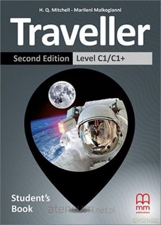 Traveller 2nd edition C1 Podręcznik - H. Q Mitchell, Marileni Malkogianni [KSIĄŻKA]