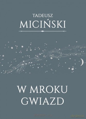 W mroku gwiazd - Tadeusz Miciński [KSIĄŻKA]
