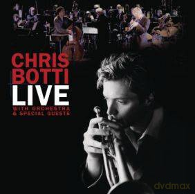 Chris Botti: LIVE with Orchestra and Special Guests [CD] + [DVD]