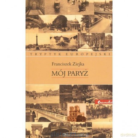 Mój Paryż [KSIĄŻKA]