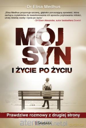 Mój syn i życie po życiu [KSIĄŻKA]