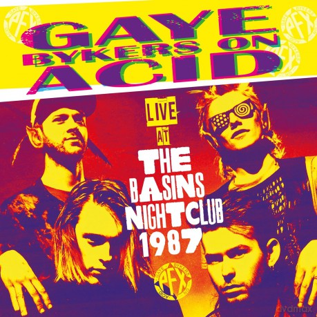 Gaye Bykers On Acid: Live At The Basins Nightclub 1987 [CD]